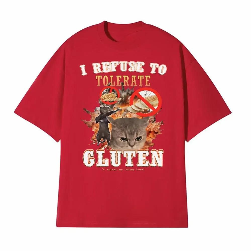 Funny I Refuse To Tolerate Gluten Cat Meme Print T Shirts Unisex Clothing Fashion Tshirt Casual Breathable Top Clothing