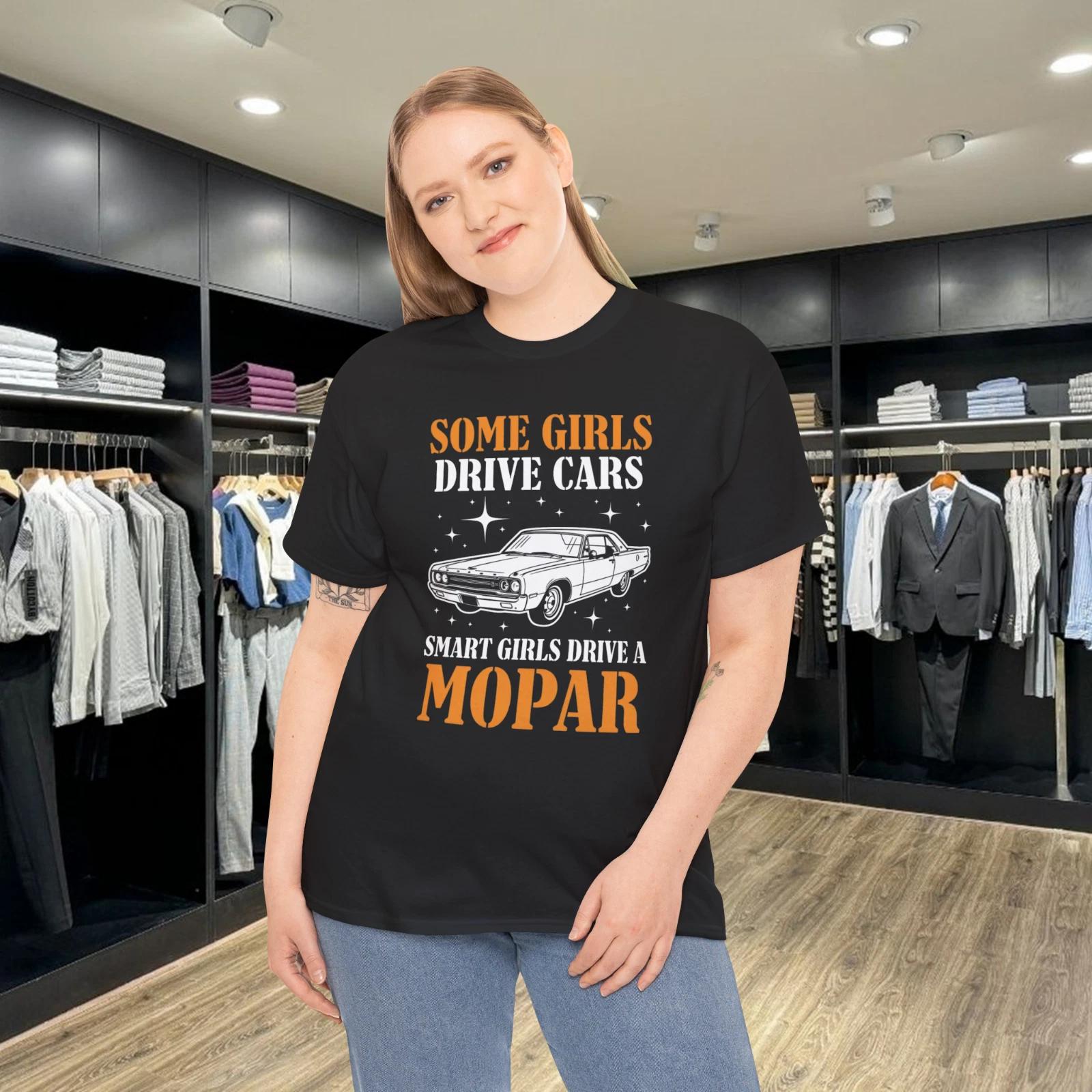 Some Girls Drive Cars Smart Girls Drive a MOPAR Classic Muscle Car T-Shirt New 2XL