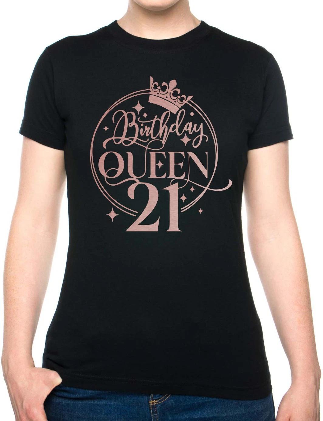 Birthday Queen 21 Ladies Fit T-Shirt 21st Birthday Gift Womens Tee In Rose Gold 4XL