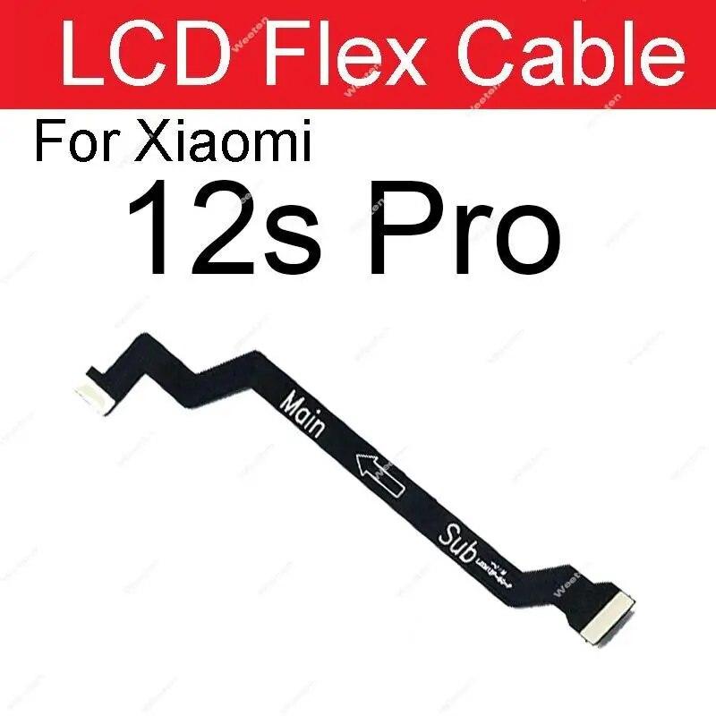 LCD Mainboard Flex Cable For Xiaomi 12 12X 12s 12T Pro Mi 12 Lite 12s Ultra LCD MotherBoard Connector Flex Ribbon Repair Parts