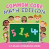 The Common Core Math Edition : 1st Grade Workbook Series Book