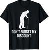 Don't Forget My Discount Senior Citizen Funny Men's Graphic T-Shirt Breathable Cotton Casual Tee
