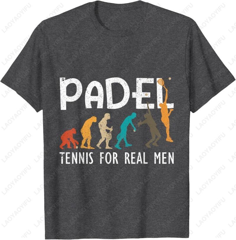 Padel Tennis for Real Men Padel TShirt Classics Fun Creative Trend Sport Casual Style Simple Camisetas Cotton Shirt Ropa Hombre