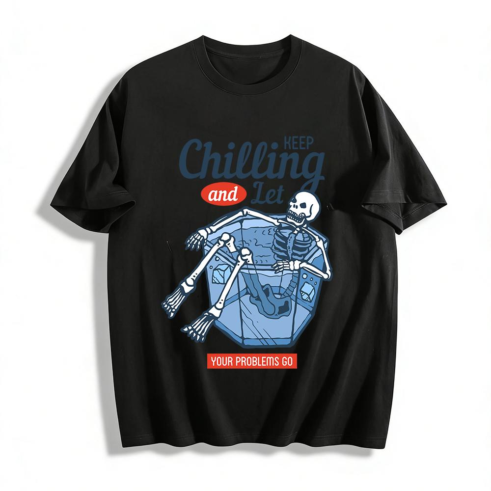 

Keep Chilling Let Your Problems Go Skeleton Graphic Tee Pure cotton T-shirt XXS