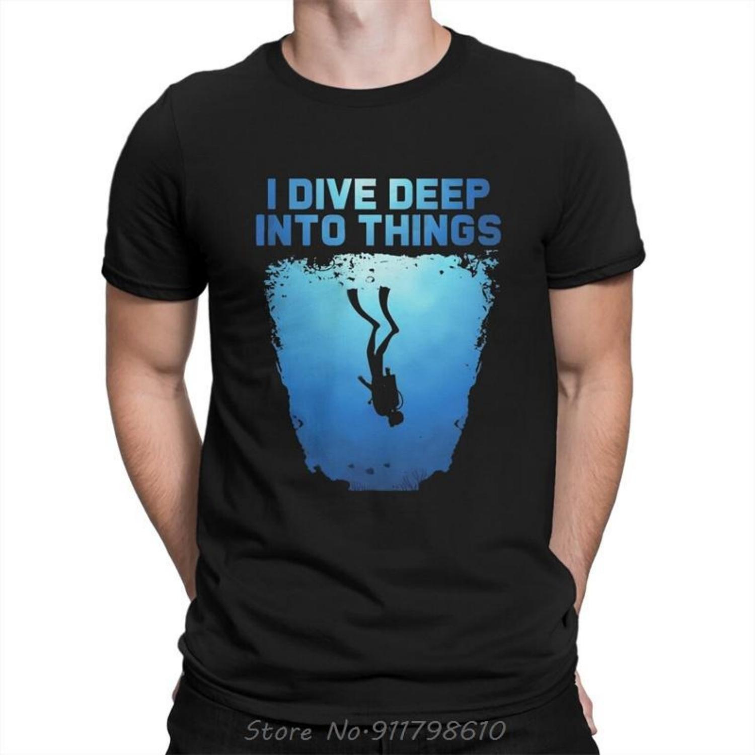 

I Dive Deep Into Things Scuba T-Shirt Diving Pure Cotton Tops Vintage O-Neck Oversized Unisex Tshirt Men Clothing Fitness Tshirt XXXXXL чорний