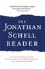 Bok The Jonathan Schell Reader : On the United States At War, the Long Crisis of the American Republic, and the Fate of the Earth