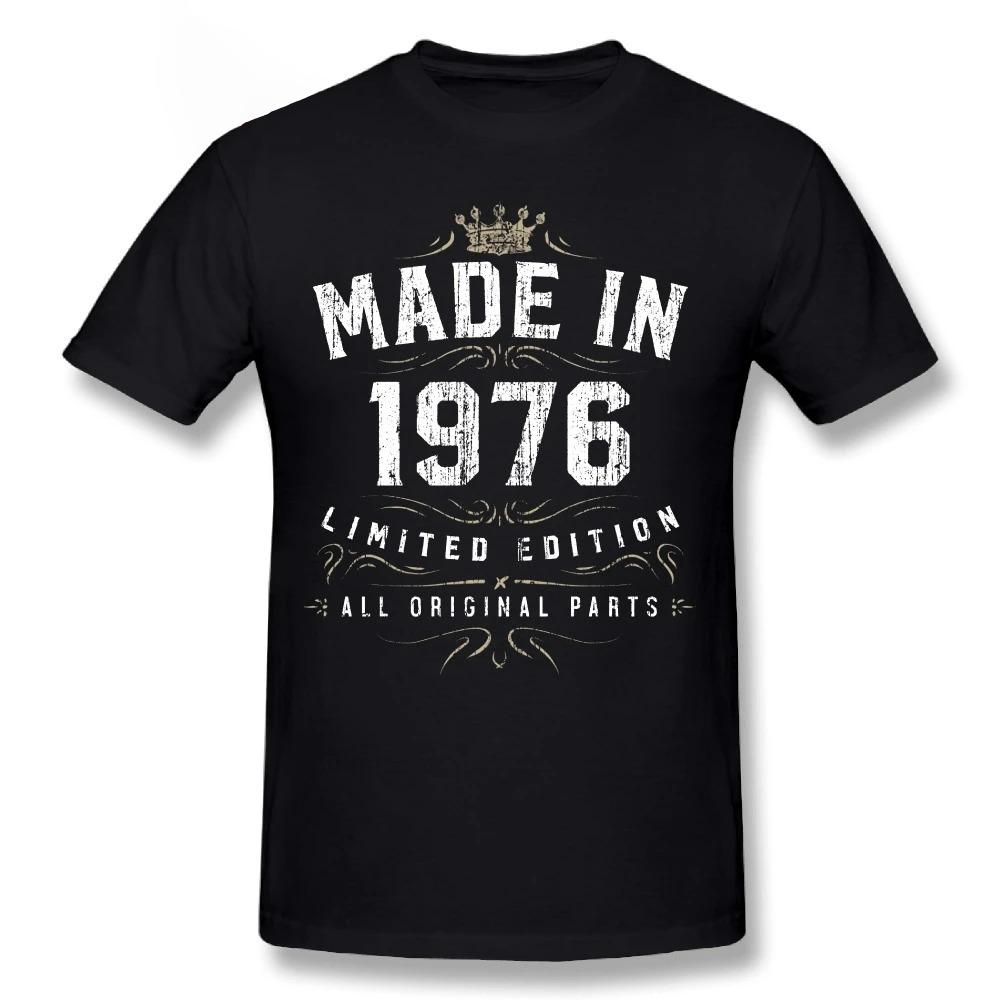 Men T Shirt Design Made In 1976 - All Original Parts Birthday 1976 Limited Edition T-Shirt Male Round Collar Tee Shirt