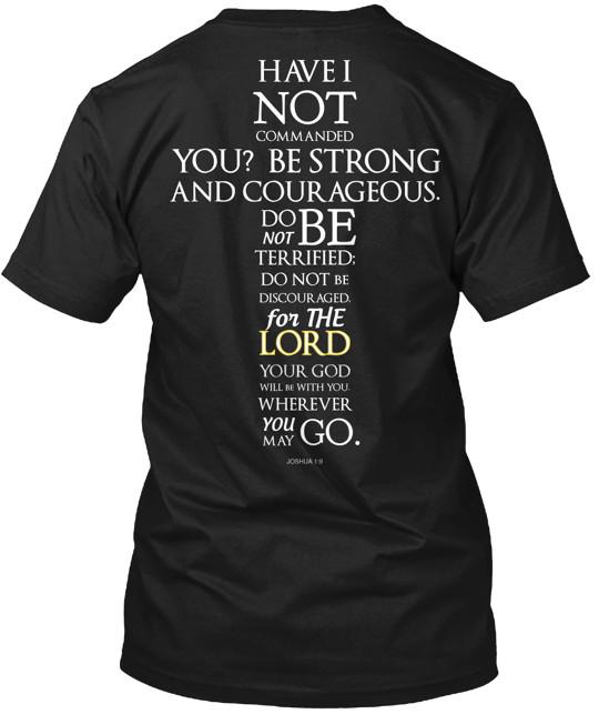

Special Edition Joshua 1 9 T-Shirt Made in the USA Size S to 5XL Unisex T-Shirt L