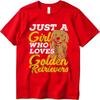 Relaxed Fit For Her Round Neck T Shirt Vintage Just A Girl Who Loves Golden Retrievers Retro Unisex Tee Shirt Comfort Tshirt