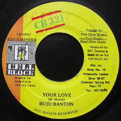 7inch Record BUJU BANTON - Your Love CB0043 Cell Block 321 1996 Jamaica Reggae, Ska & Dub Used