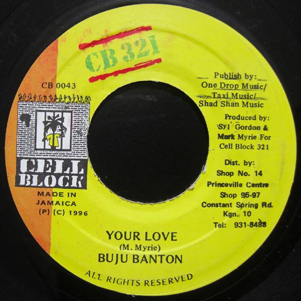 

7inch Record BUJU BANTON - Your Love CB0043 Cell Block 321 1996 Jamaica Reggae, Ska & Dub Used
