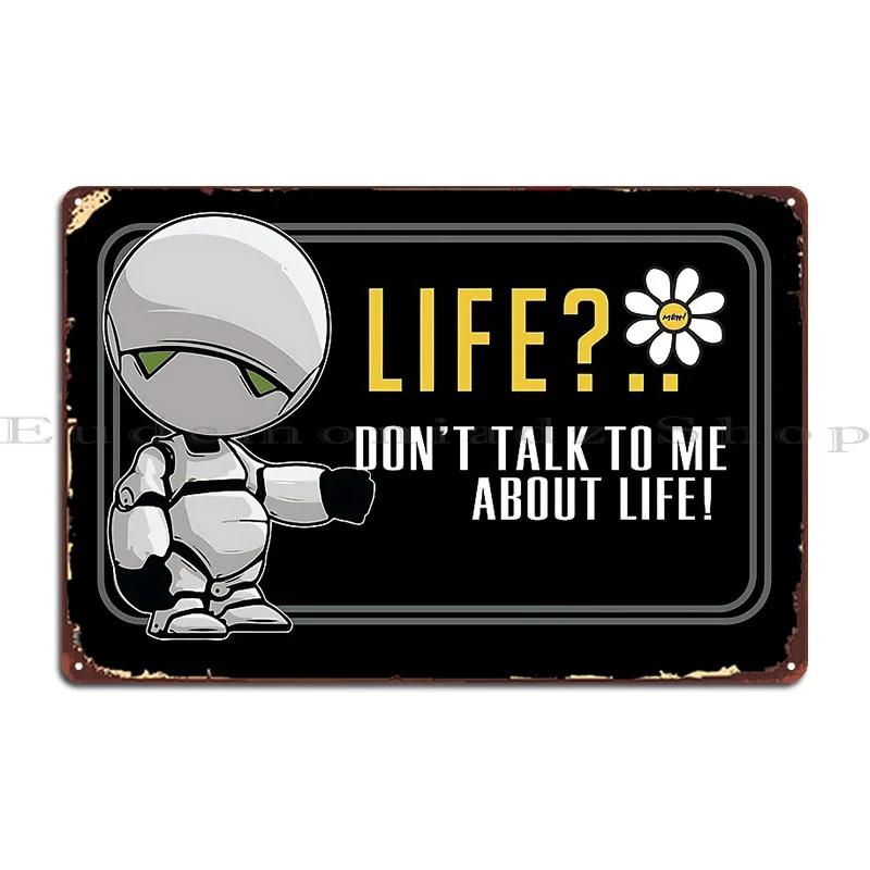 Hitchiker S Guide Movie Marvin Life Metal Sign Mural Cinema Cave Custom Home Tin Sign Poster 20x30cm(7.8x11.8inch)
