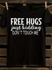 Funny Free Hugs Just Kidding Don't Touch Me Slogan T-shirt