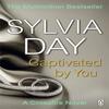 Captivated by You by Sylvia Day Paperback Book 9781405916400