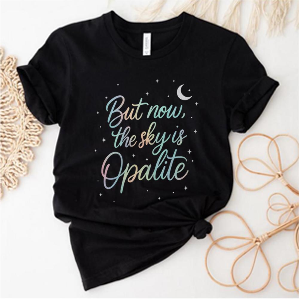 But Now The Sky Is Opalite Tshirt Opalite Showgirl Shirt Dancing In The Lightening Tshirt Unisex Women Printed Short Sleeves Tops