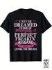 Funny Wedding Anniversary Gift T-Shirt for Husband - I Never Dreamed I'd Marry a Perfect Husband Say