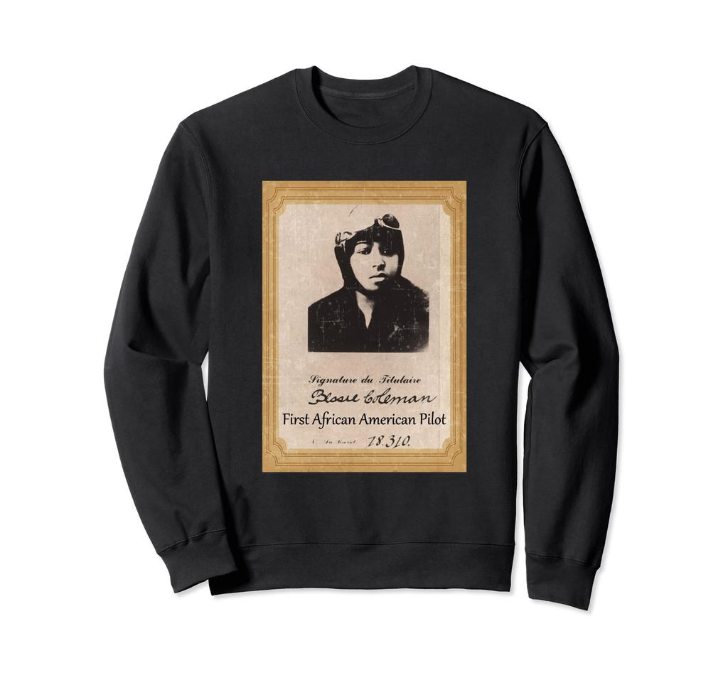 Bessie Coleman T-Shirt First African American Pilot Sweatshirt
