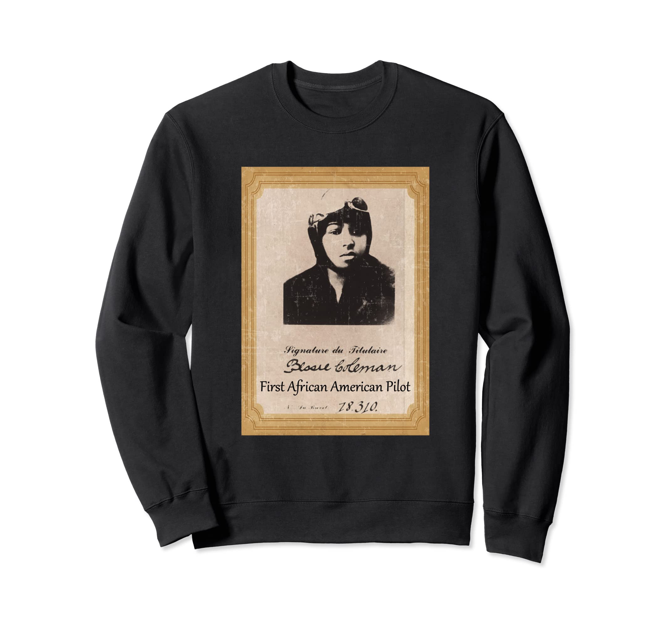 

Bessie Coleman T-Shirt First African American Pilot Sweatshirt