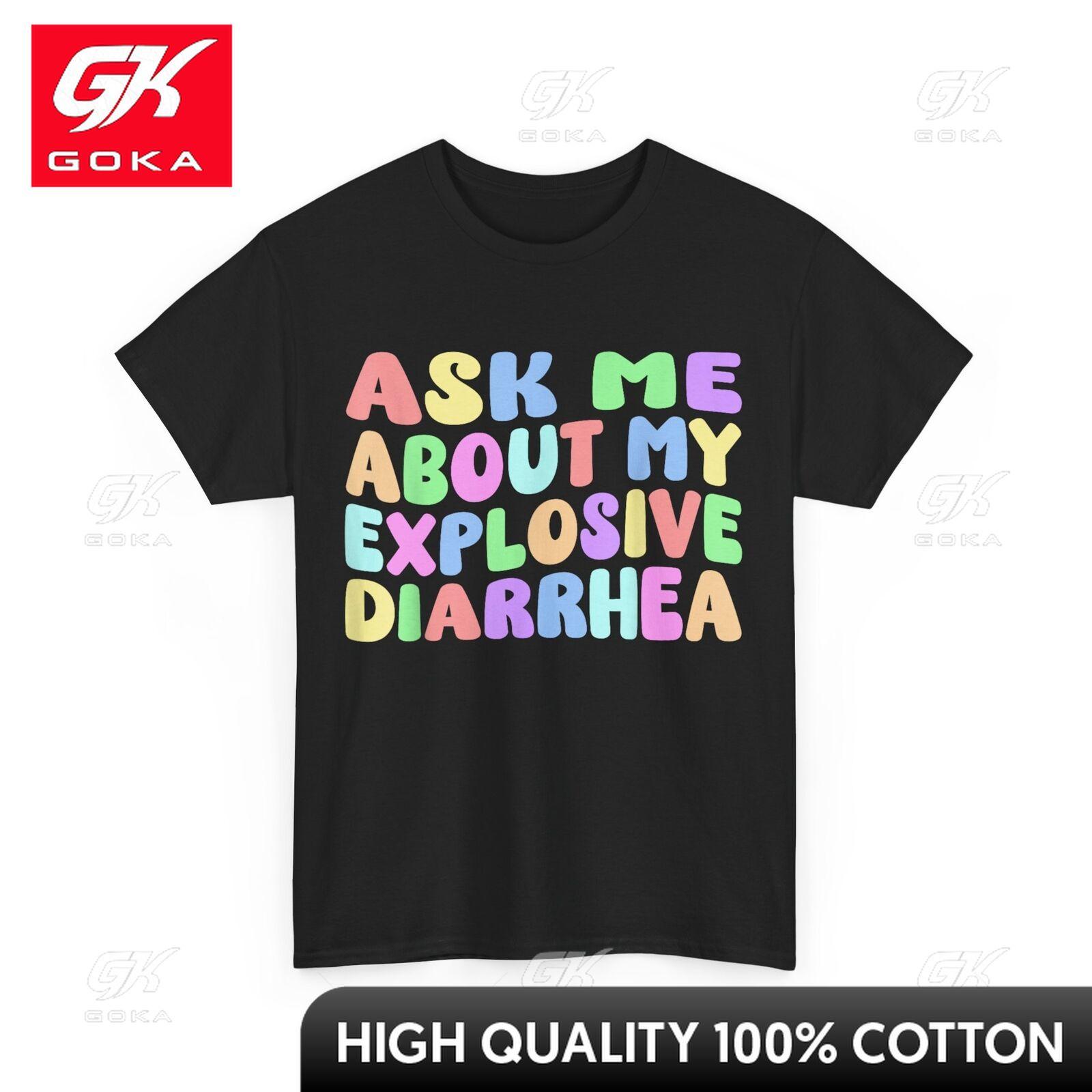 

Sarcasm Ask Me about My Explosive Diarrhea Funny Saying Stylish Short Sleeve Graphic Top Casual Daywear 4XL