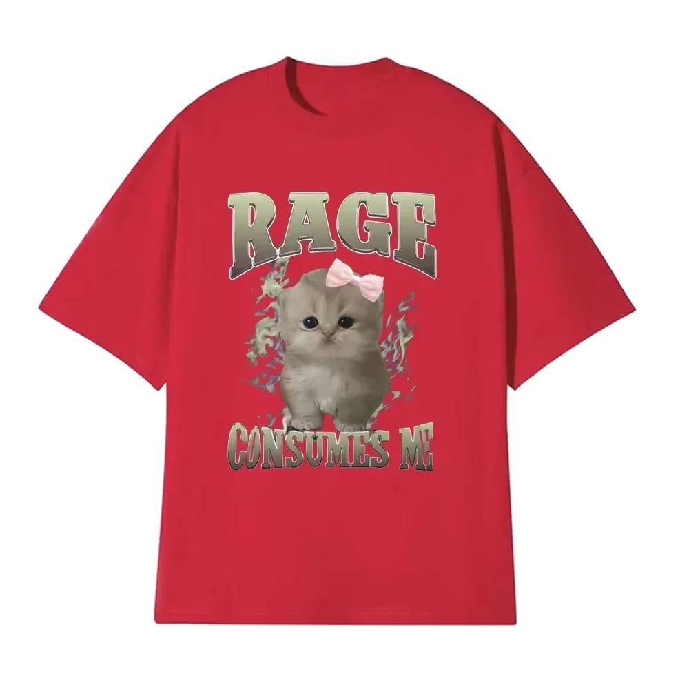 Rage Consumes Me Funny Gifts Cat Meme T Shirt Unisex Fashion Kawaii Tshirts Short Sleeve Casual Tshirts Womens Y2K Clothing