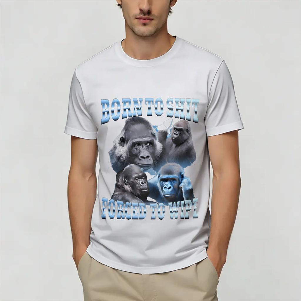 Born Forced To Wipe Funny Gorilla T Shirt Summer 100 Cotton Tshirts For Unisexs Casual Tee Shirt Short Sleeve Y2k Retro Tees