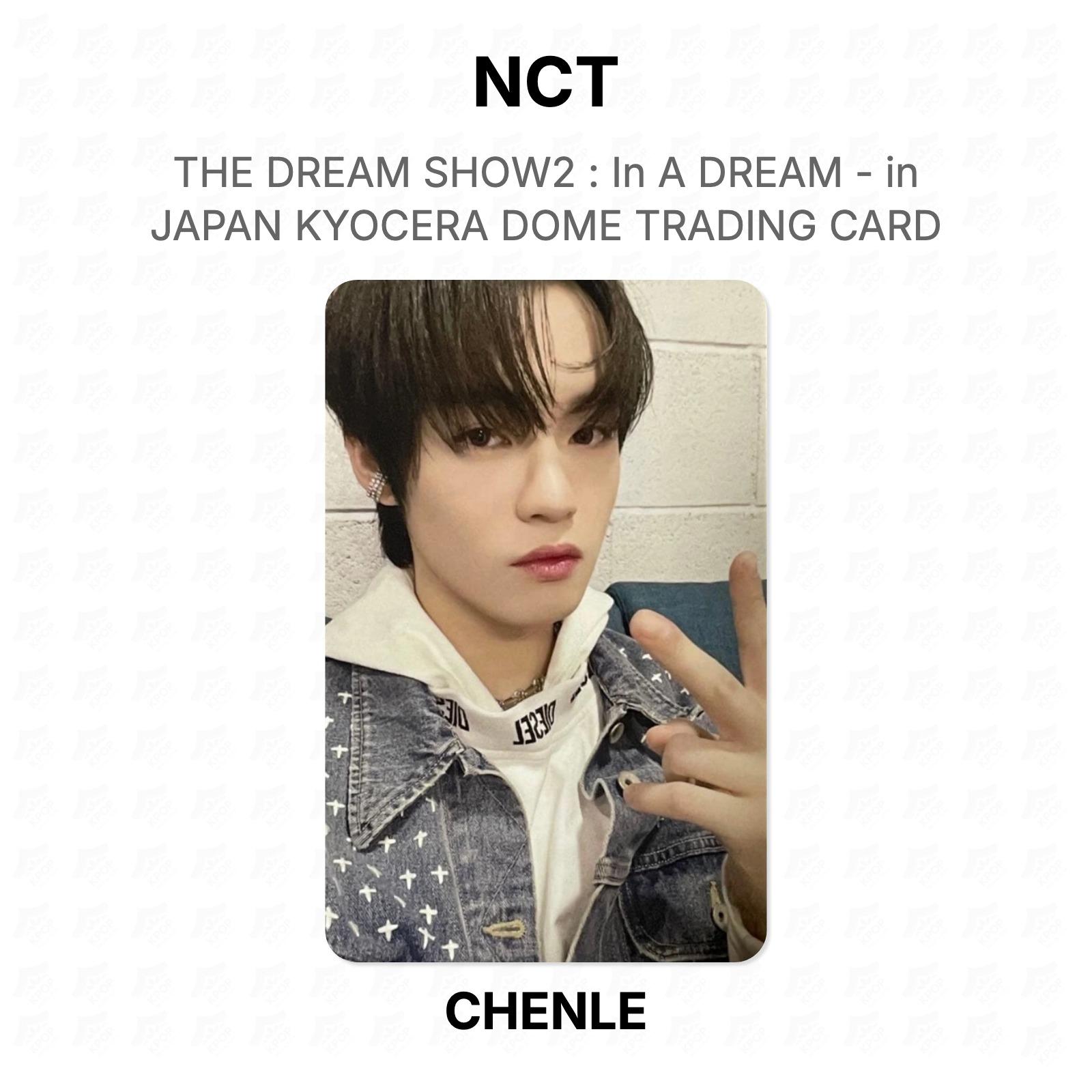 NCT THE DREAM SHOW2 : In A DREAM - in JAPAN KYOCERA DOME TRADING CARD Official Photocard CHENLE