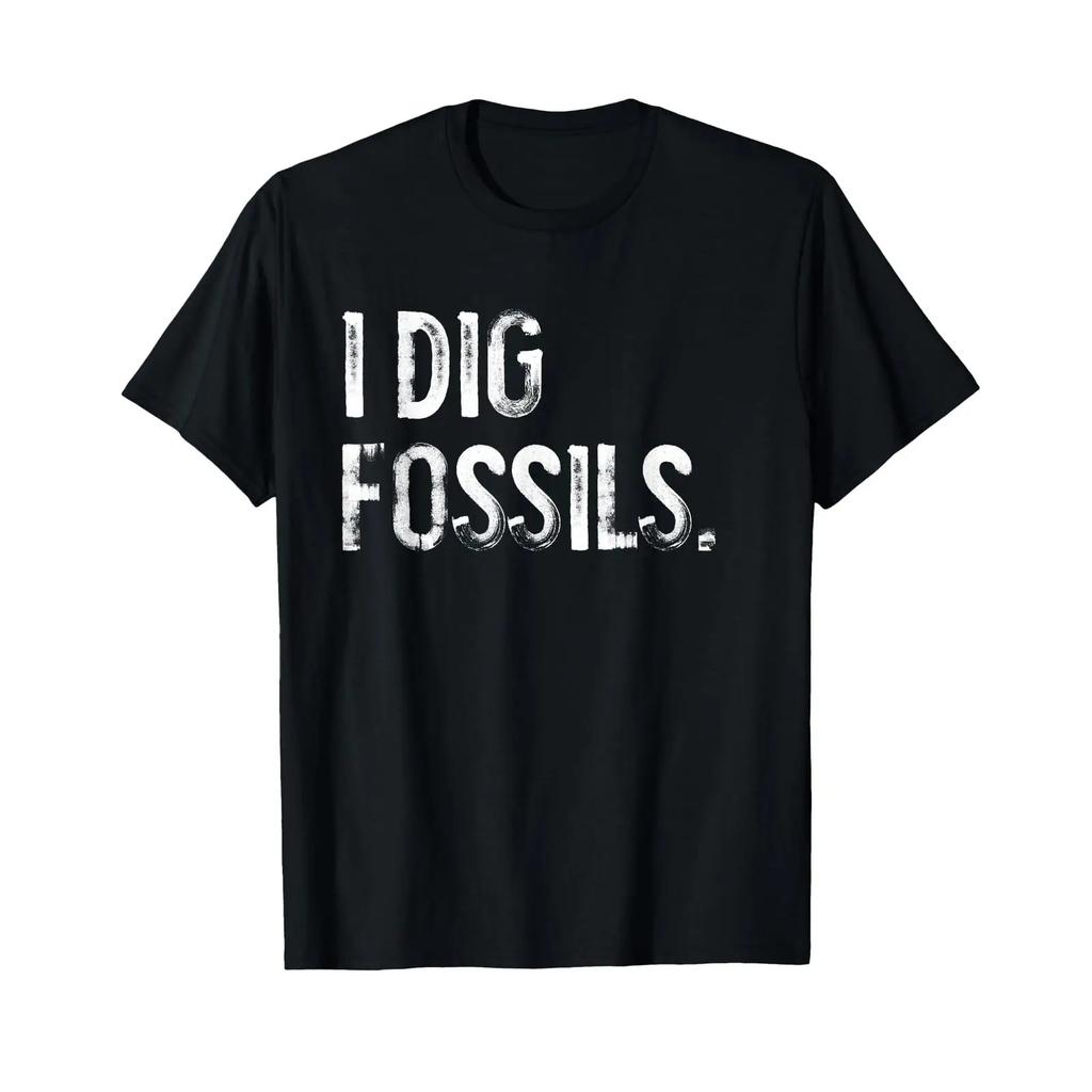 I Dig Fossils Funny Paleontology Dinosaur Scientist T Shirt Vintage Streetwear Top For Everyday Wear Graphic Unisex