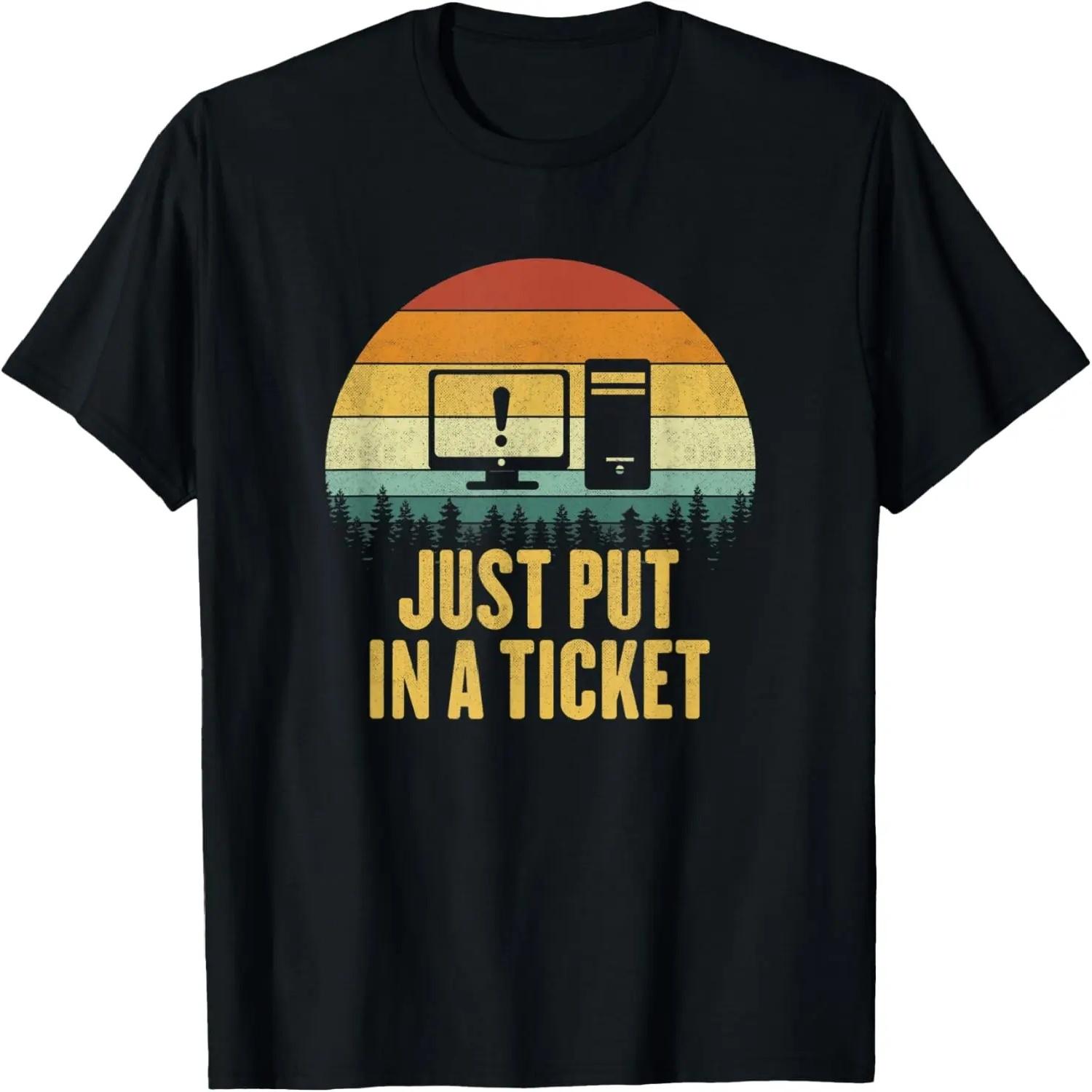 Just put In A Ticket, Fun Computer T-Shirt S