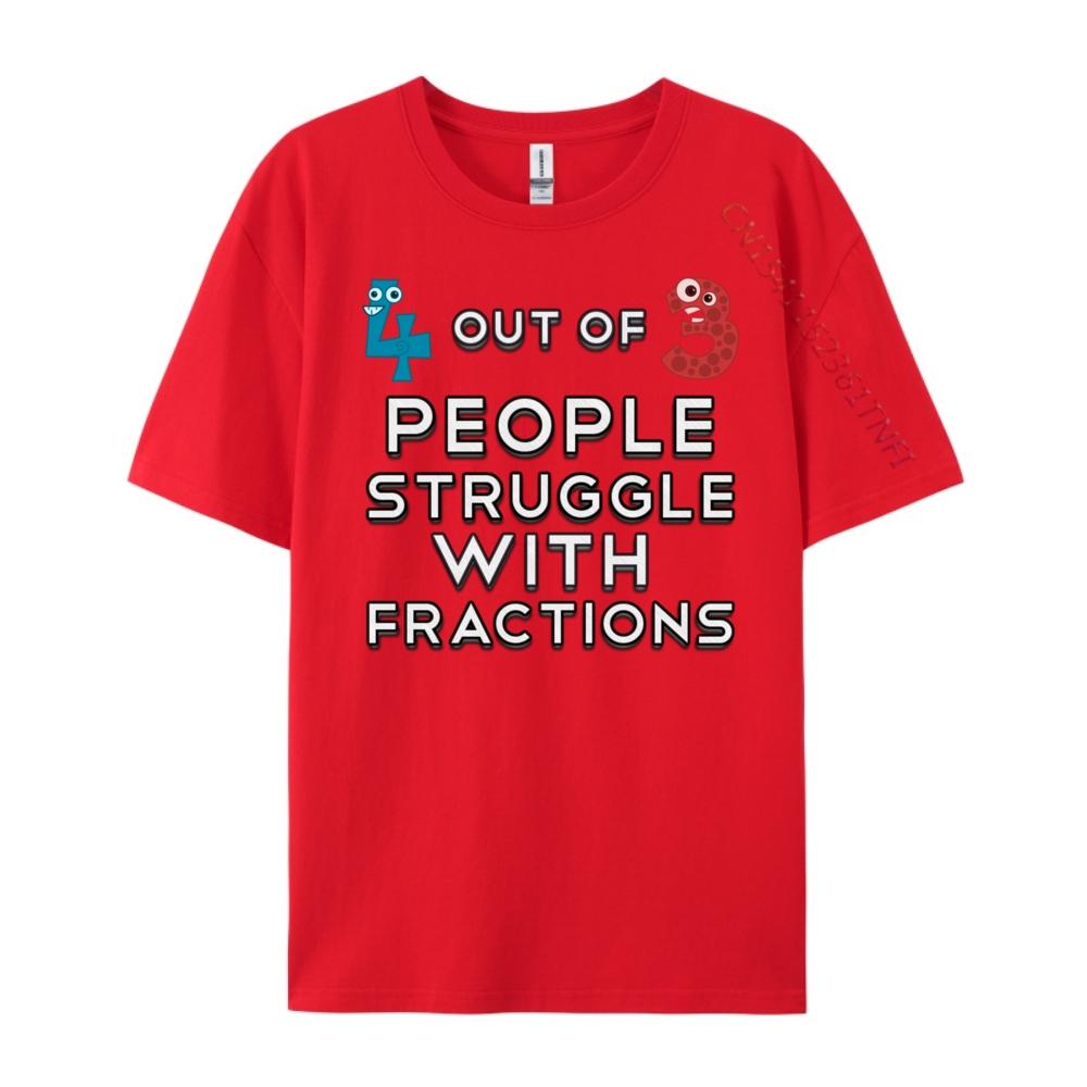 

4 Out Of 3 People Struggle With Fractions Designer Clothes Unisex Cotton T Shirt Unisex Alphabet Anime T Shirts Printed TShirt S