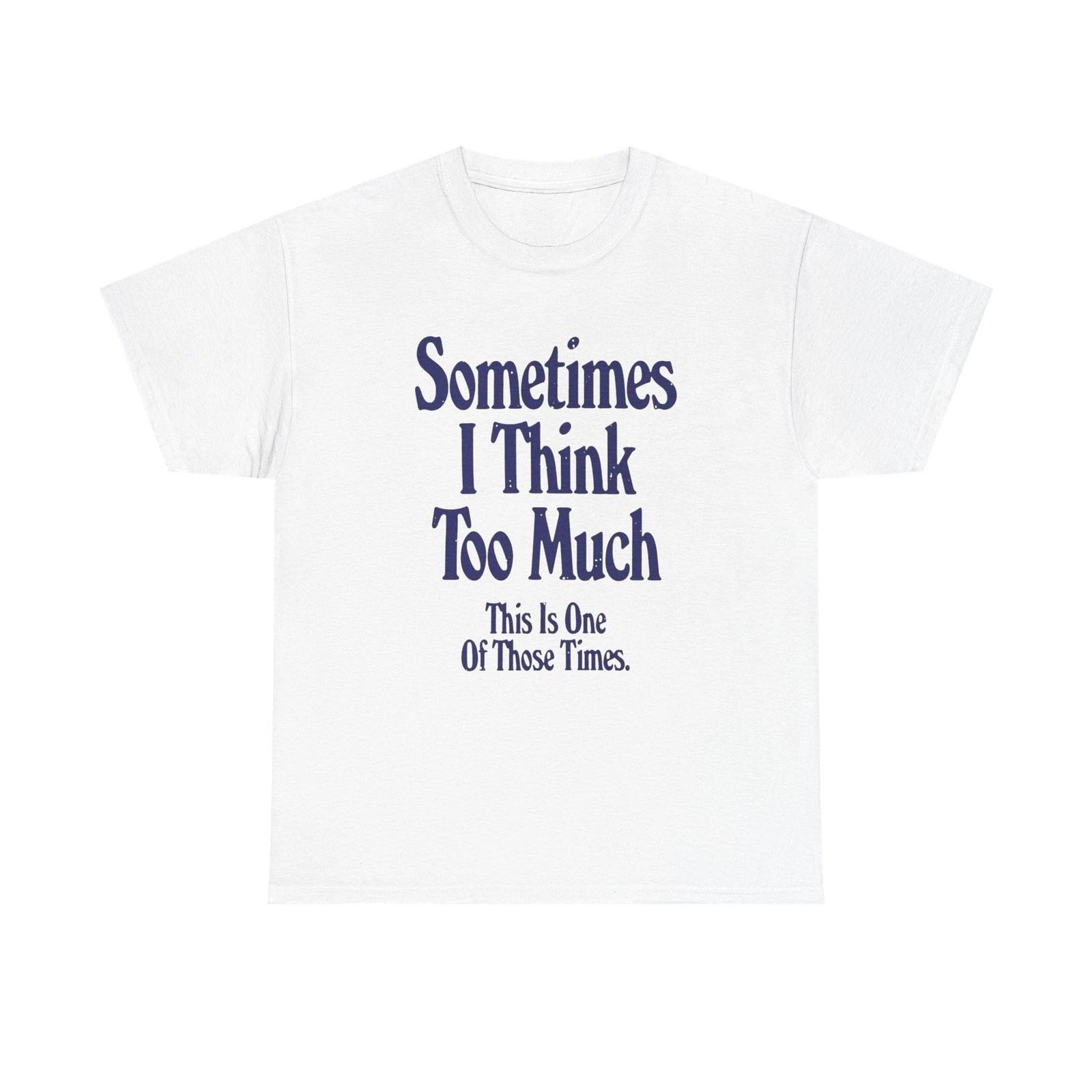 Overthinking Graphic T Shirt Unisex Gift New AMERICAN XL