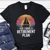 Funny Sailing Retirement and Kids Tshirt, Sailing Retirement Gift Idea, Yes I Have A Retirement Plan, Sailor Gift, Boat Lover Tee