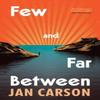 Few and Far Between by Jan Carson Hardback Book 9781529936759