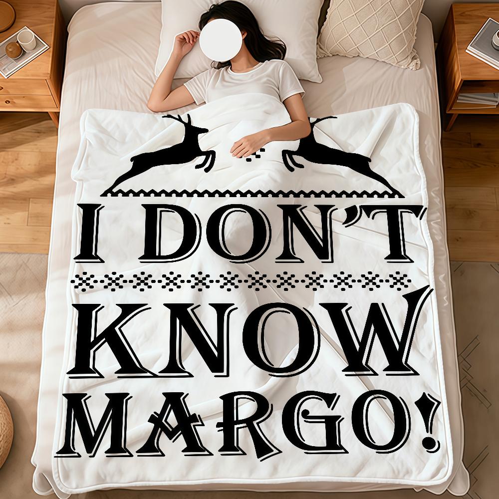 I Don't Know Margo! Christmas Vacation Quote soft warm plush blanket dorm sofa living room pet hogar bedroom gift home Flannel