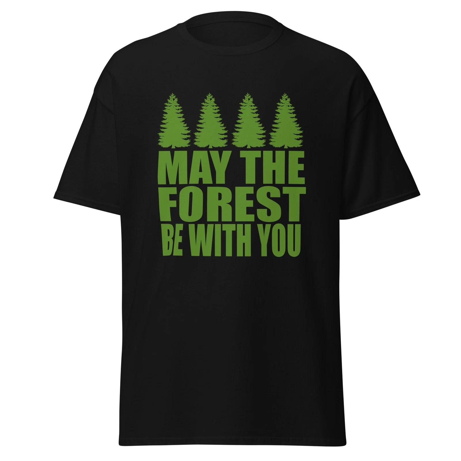 May The Forest Be With You - Funny Outdoor Nature Camping Shirt, Unisex 2XL