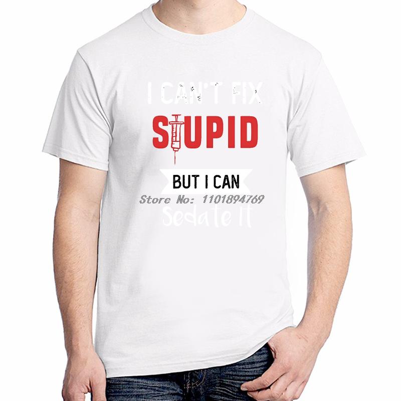 I Cant Fix Stupid But I Can Sedate It Funny Shirts Graphic Tee Tops Tshirt New Arrival Goodvs Short Sleeve Tee Cotton Tshirt