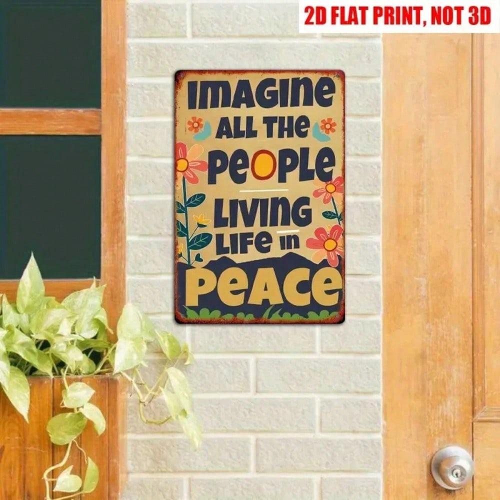 Vintage Hippie 8x12 Inch Metal Wall Art Sign Imagine All People Living Life In Peace Home Bar Cafe Decor Retro
