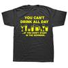 Chic You Can't Drink Tops and Party Wine All Day Street Clothes Birthday Gifts Summer Style T-shirts Men Short Sleeves