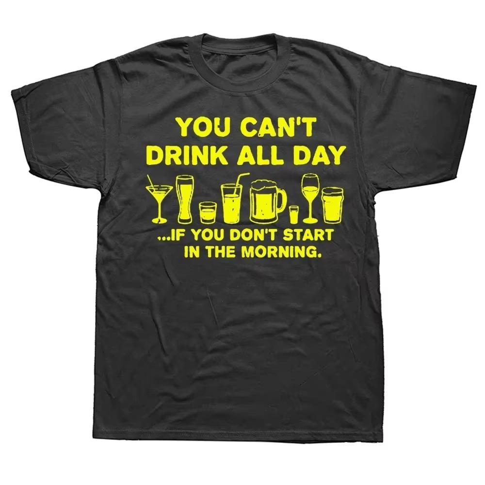 Chic You Can't Drink Tops and Party Wine All Day Street Clothes Birthday Gifts Summer Style T-shirts Men Short Sleeves