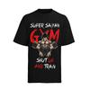 Super Sayan GYM Shup Up and Train Dragon Ball Son Goku Cotton T-Shirt Mens Womens Tees Top Men's