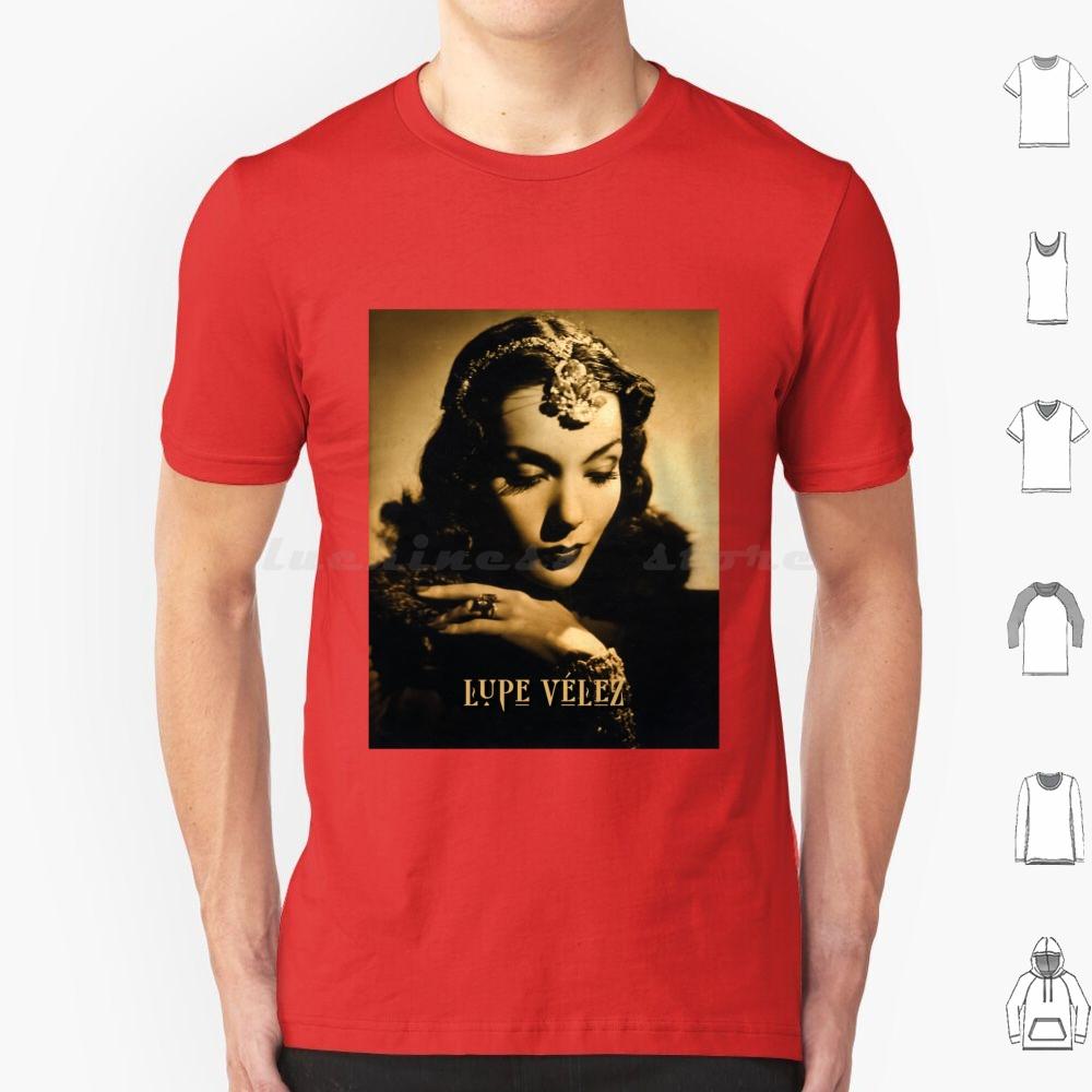 Lupe Vélez T Shirt Big Size 100 Cotton Lupe Vélez Mexican Actress Dancer Singer Golden Age Of Hollywood Cinema Film Star Movie