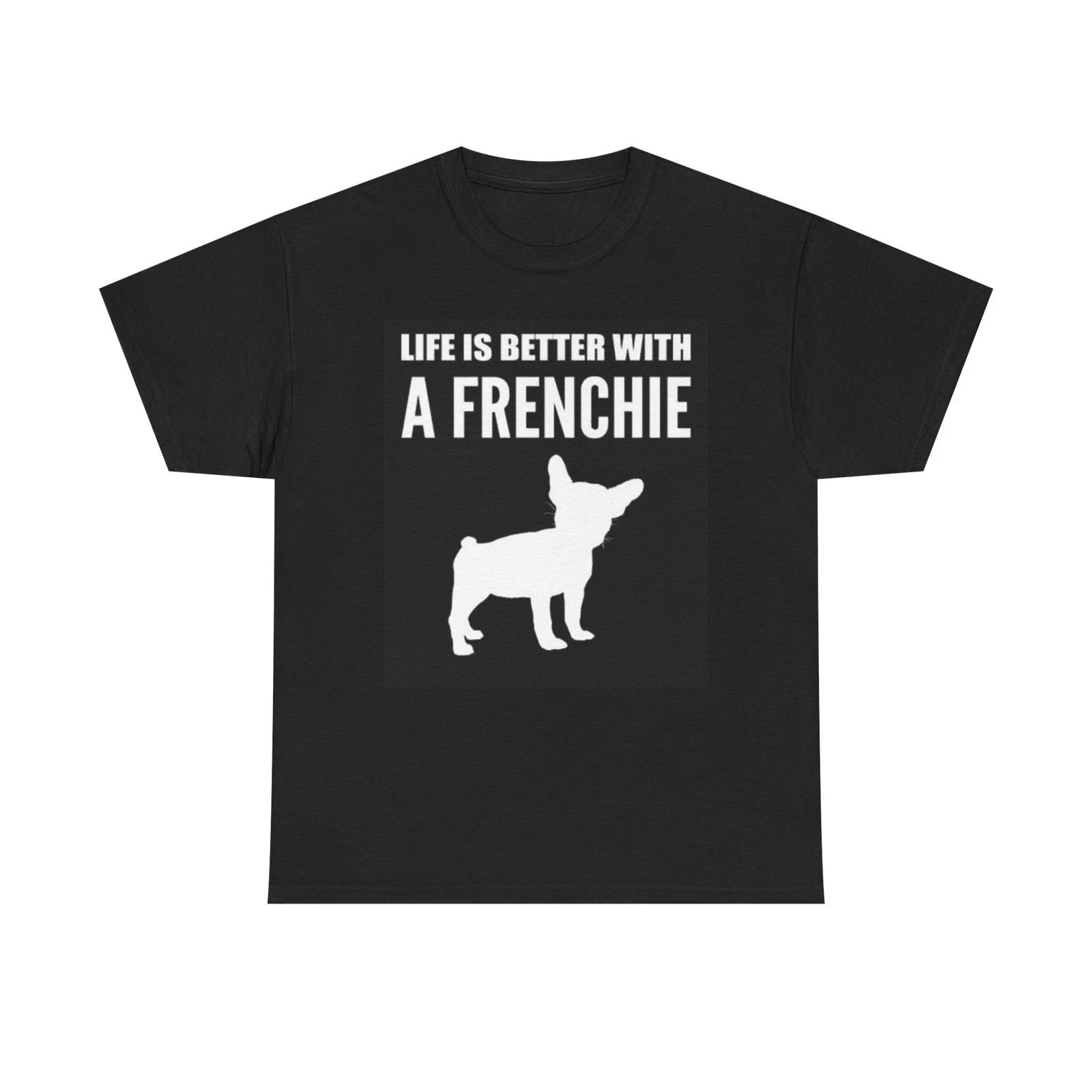 Life Is Better With A Frenchie Graphic T Shirt Dog Lover Unisex Heavy Cotton Tee 2XL