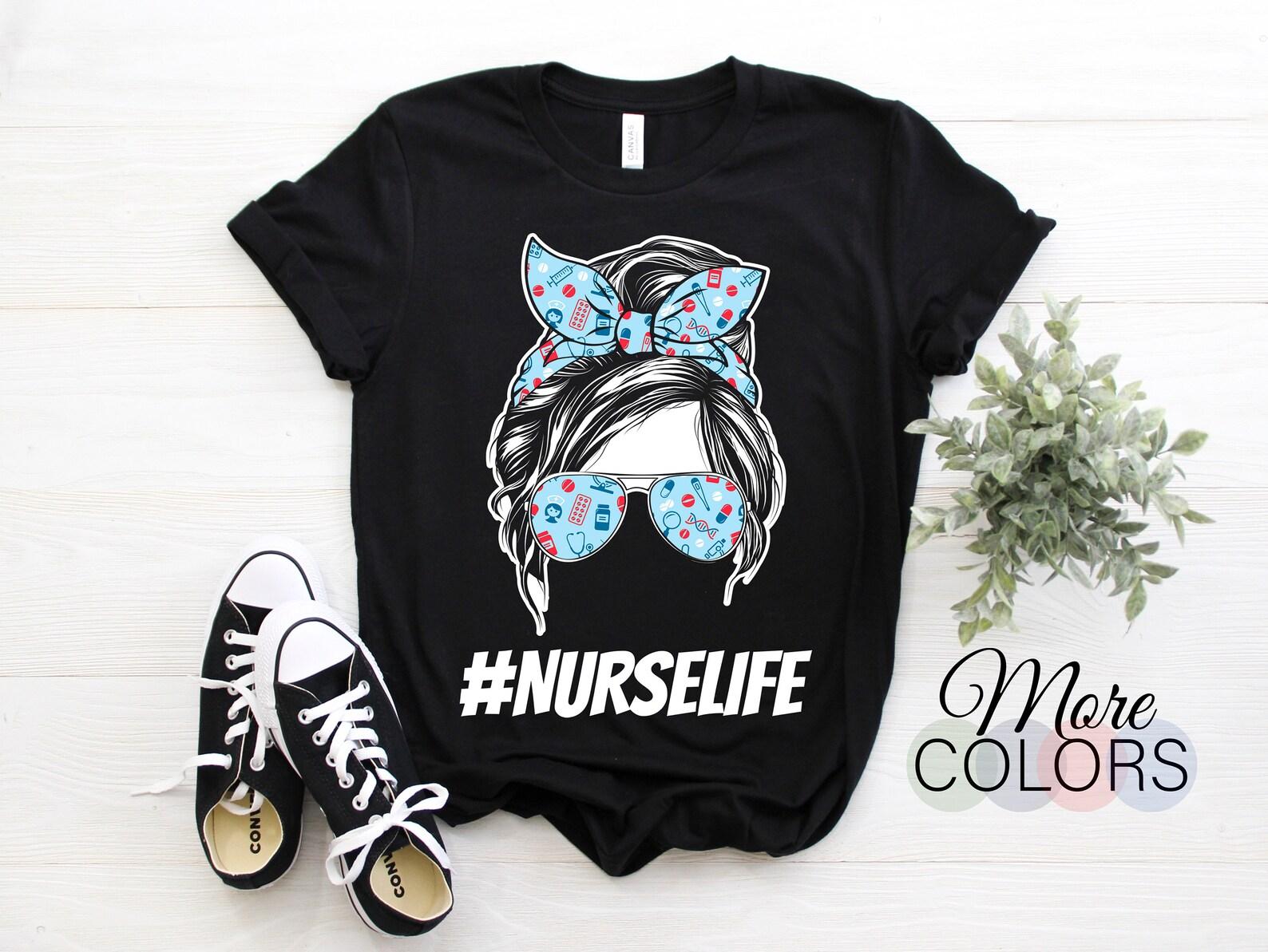 Messy Bun Nurse Nursing Life Funny Cute Gift T-Shirt, Birthday Present Love Wife Mom, Hospital Workers Clinical RN LPN Medical Stuff Tees, 120