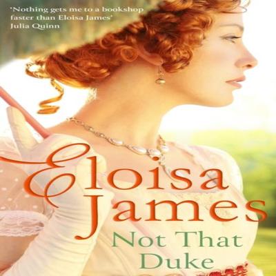 Not That Duke by Eloisa James Paperback Book 9780349434414