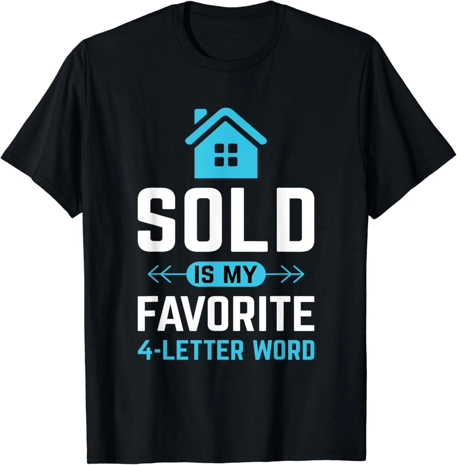 Sold Is My Favorite Word - Realtor & Real Estate Agent Gift Unisex T-Shirt L