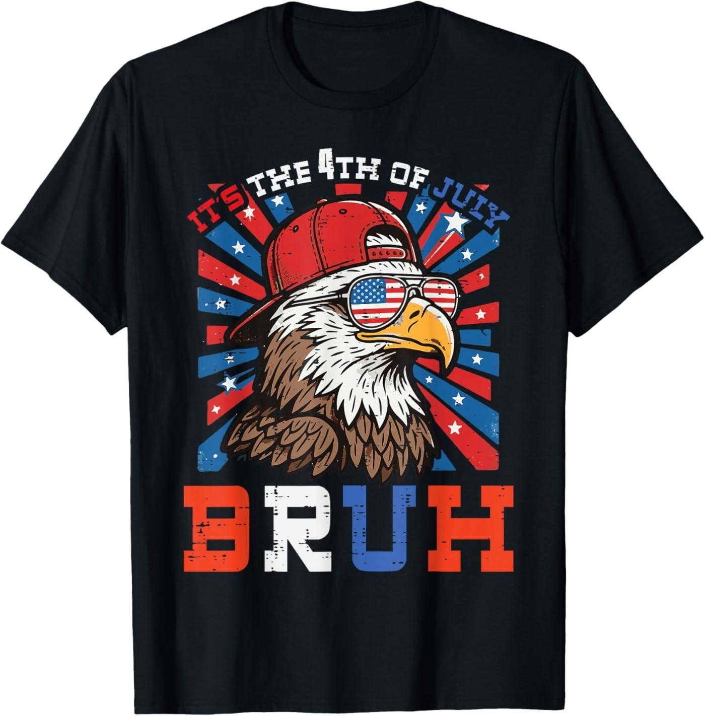 Its The 4th of July Bruh Bald Eagle Patriotic Men Women T-Shirt XXXXL