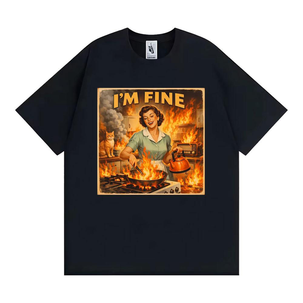 Retro I' M Fine Meme Funny Sarcastic Housewife Graphic T-shirts Men Women Fashion Gothic T Shirt Casual Cotton Oversized T-shirt