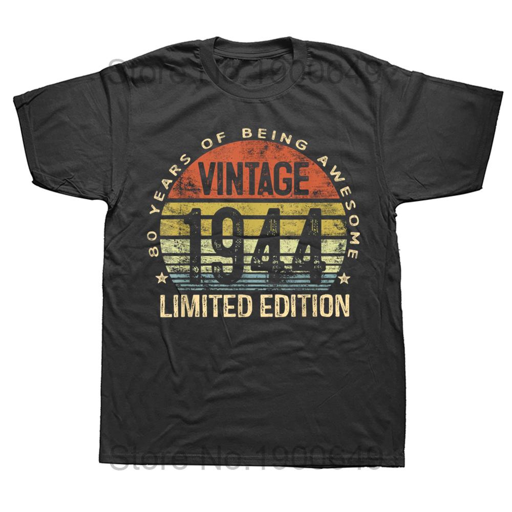Funny 82 Year Old Gifts Vintage 1944 Limited Edition T Shirts Summer Style Graphic Cotton Streetwear 80th Birthday Gifts Tshirt