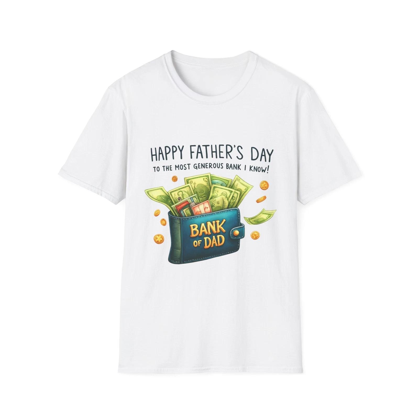 Funny Father s Day T-Shirt - Bank of Dad, Gift for Dad, Dad Joke Shirt, Unisex S