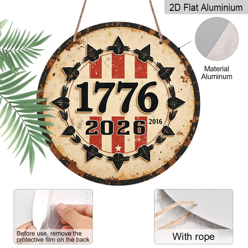 2D Flat, 1pc Round 1776-2026 USA 250th Anniversary Aluminum Hanging Sign, Retro Distressed Patriotic Metal Wall Decor, Perfect for 4th of July