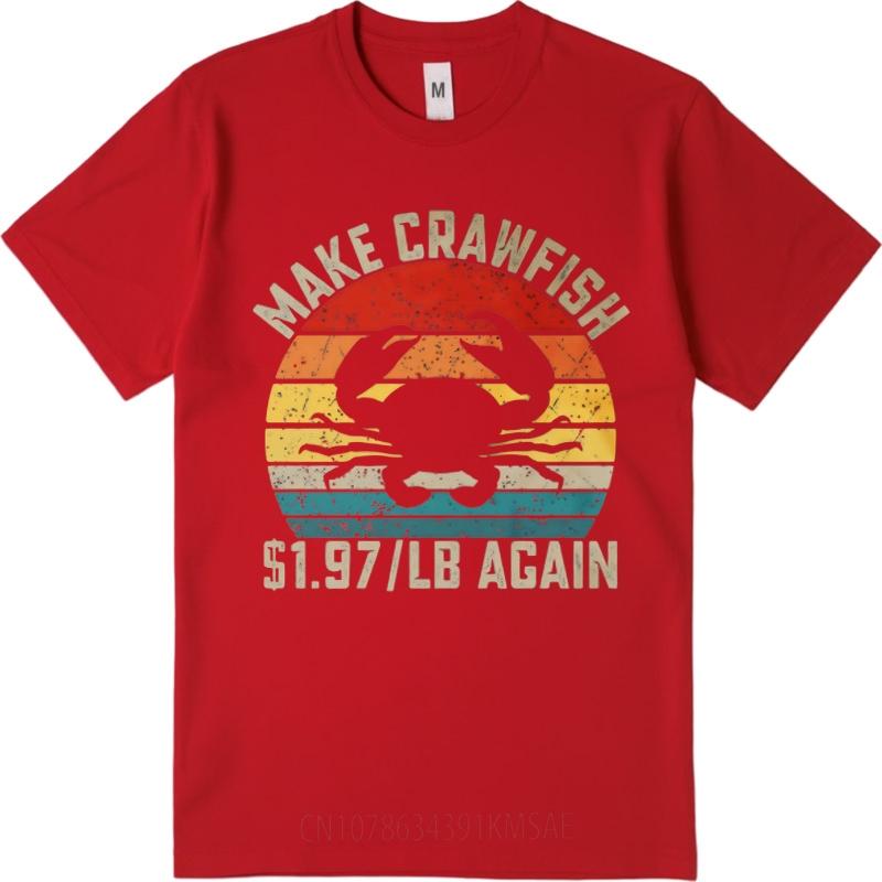 

unisex summer Unisex t shirt Make Crawfish 197 Lb Again Short Sleeve Travel Round Neck Tee shirt male cotton tee shirt S
